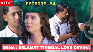 Download lagu LIVE TERIKAT JANJI EPISODE 24 | Sena : 'Selamat Tinggal My Love Davina' mp3