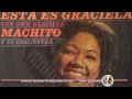 Machito y Graciela - Embriágame / SANDUNGA!
