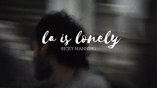 Ricky Manning - LA is lonely (Audio)