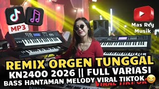 Download lagu REMIX ORGEN TUNGGAL KN2400 2026 || FULL VARIASI BASS HANTAMAN MELODY VIRAL TIKTOK 🔥 mp3 Download lagu REMIX ORGEN TUNGGAL KN2400 2026 || FULL VARIASI BASS HANTAMAN MELODY VIRAL TIKTOK 🔥 mp3