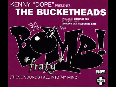 Kenny "Dope" presents The Bucketheads - The Bomb (These Sounds Fall Into My Mind)