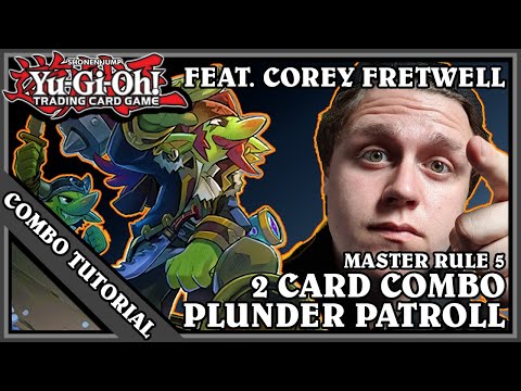 Yu-Gi-Oh! TCG - Plunder Patroll Combo Tutorial/Guide feat. Corey Fretwell - 2 Card Combo - June 2020
