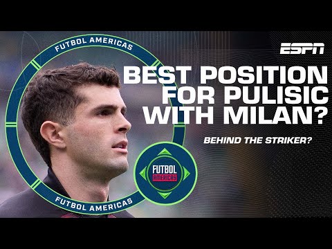 ‘He should be in the MIDDLE!’ Is Christian Pulisic better playing behind a striker? | ESPN FC