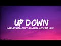 Morgan Wallen Up Down Ft Florida Georgia Line Lyrics