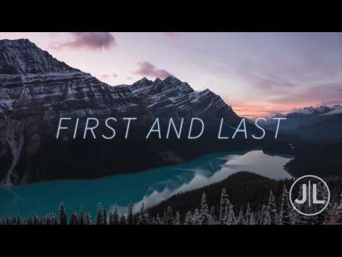 Josh Leake - First And Last