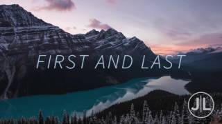 Josh Leake - First And Last