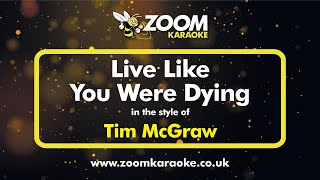 Tim McGraw - Live Like You Were Dying - Karaoke Version from Zoom Karaoke