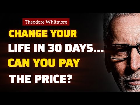 Get the Life You Want in 30 Days - THEODORE WHITMORE