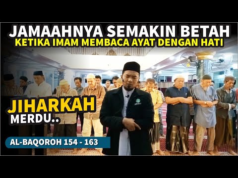 JIHARKAH MELODY | Surah AL BAQARAH 154 -163 Imam of Isha Prayer Ustadz Shidqi Abu Usamah