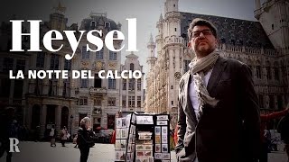 Heysel, la notte del calcio (1985-2015)