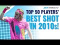 Every Top 50 ATP Tennis Player's BEST SHOT in 2010s Decade!