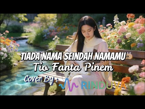 Tiada Nama Seindah Namamu – Slow Rock Cover | Romantic Indonesian Rock Ballad | RINDUVA