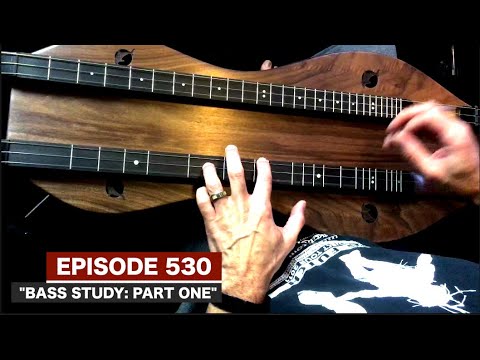 Dulcimerica with Bing Futch - Episode 530 - “Bass Study: Part One” - Mountain Dulcimer