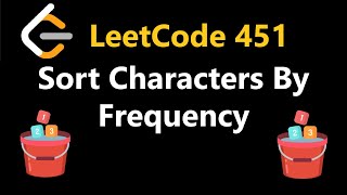 YouTube video 'Sort Characters By Frequency - Leetcode 451 - Python'