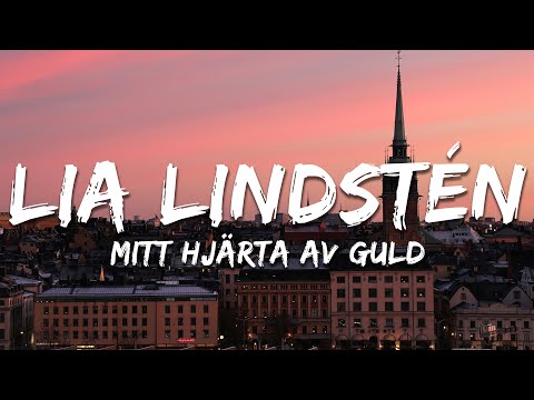 Lia Lindstén - Mitt hjärta av guld (Lyrics)