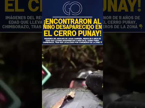 Rescate de niño desaparecido en Chimborazo