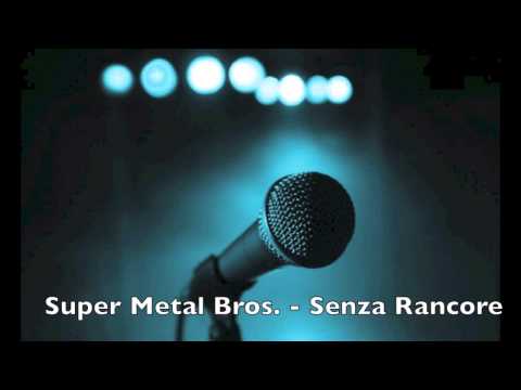 Senza Rancore - Super Metal Bros (Davox & Fist)