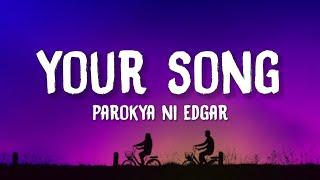 Parokya Ni Edgar - Your Song (Lyrics) | My One And Only You
