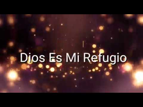 Simiente Escogida - Dios Es Mi Refugio (letra)