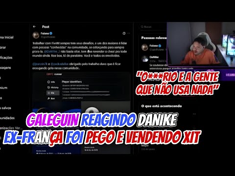 GALEGUIN REAGINDO DANIKE EX FRANÇA FOI PEGO USANDO XIT E VENDENDO!