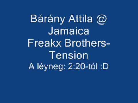 Freakx Brother-Tension (Bárány Attila)