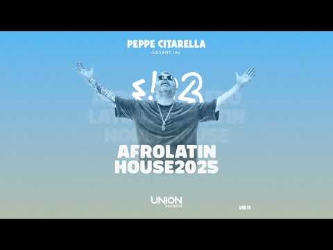 Peppe Citarella - Essential AfroLatinHouse 2025 (Continuous Dj Mix)