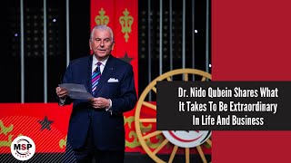 Dr. Nido Qubein Shares What It Takes To Be Extraordinary In Life And Business