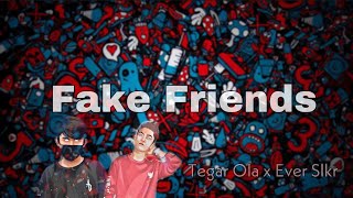 Download lagu FAKE FRIENDS - TEGAR OLA X EVER SLKR mp3