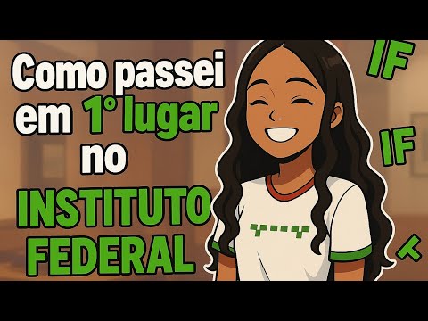 Como passei em 1º LUGAR no IF, Instituto Federal 