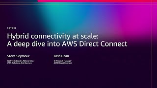 AWS re:Invent 2025 - Hybrid connectivity at scale: A deep dive into AW