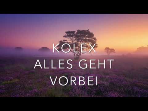 kolex - Alles geht vorbei (prod. by DYATHON)