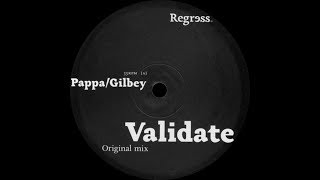 Pappa & Gilbey ‎– Validate (Original Mix)