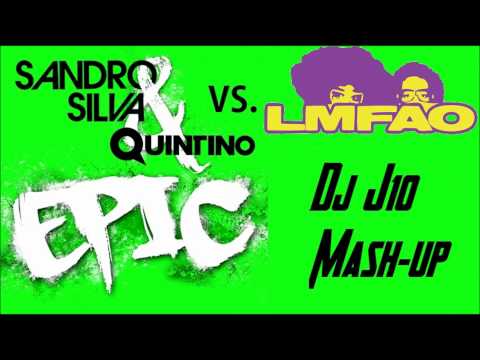 Sandro Silva & Quintino VS. LMFAO I`m Epic and I know It (Dj J10 mash-up)