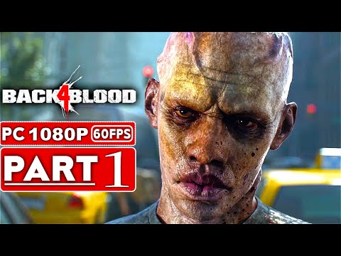 BACK 4 BLOOD Gameplay Walkthrough Part 1 ALPHA [1080P 60FPS PC] - No Commentary
