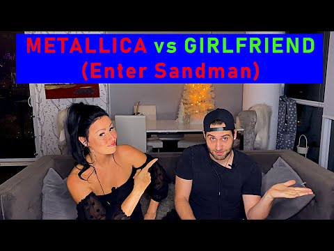 Metal vs Girlfriend React to - METALLICA - Enter Sandman (music video) episode 8