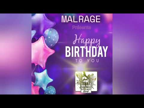 Malrage Officiel - Happy Birthday