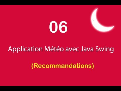 Application Météo avec Java Swing 6 Quelques recommandations