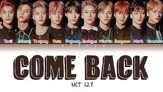 NCT 127 - Come Back (악몽) (Color Coded Lyrics Eng/Rom/Han/가사)
