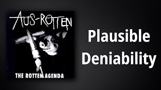 Aus-Rotten // Plausible Deniability