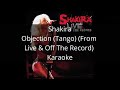 Shakira - Objection (Tango) (From Live & Off The Record) - Karaoke