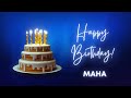 MAHA Happy Birthday Song Happy Birthday MAHA MAHA Happy Birthday To You