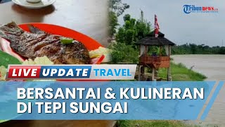 Resto Demang Kenasin, Tawarkan Sensasi Bersantai Sembari Menikmati Aneka Kuliner di Tepian Sungai