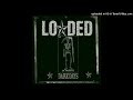 Loaded - Wrap My Arms