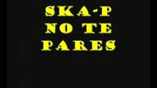 ska-p no te pares