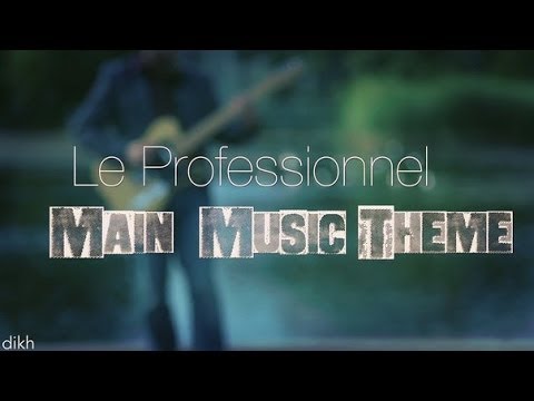 Le Professionnel - Main Music Theme (by dikh)