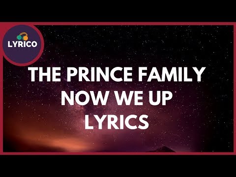 The Prince Family - Now We Up (Lyrics) 🎵 Lyrico TV