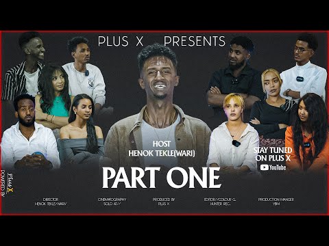 PlusX - New Eritrean Show 2025 - Part 1