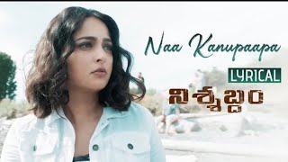 Nishabdam Telugu Movie Songs  Naa Kanupaapa Song L