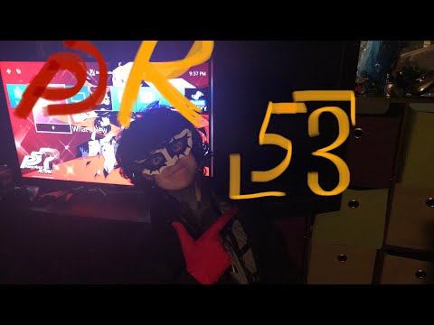 Persona 5 Royal {pt: 53}