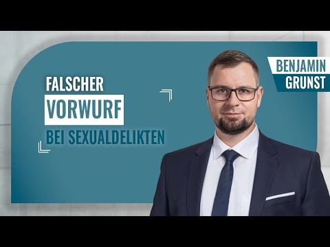 Falsche Anschuldigung im Sexualstrafrecht? Ihr Notfallplan vom Fachanwalt!